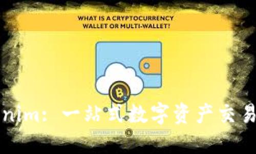 Tokenim: 一站式数字资产交易平台