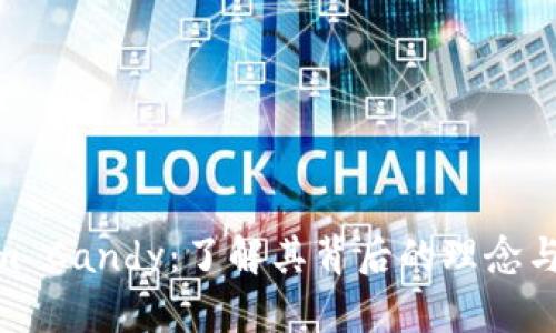 : Tokenim Candy:了解其背后的理念与市场影响